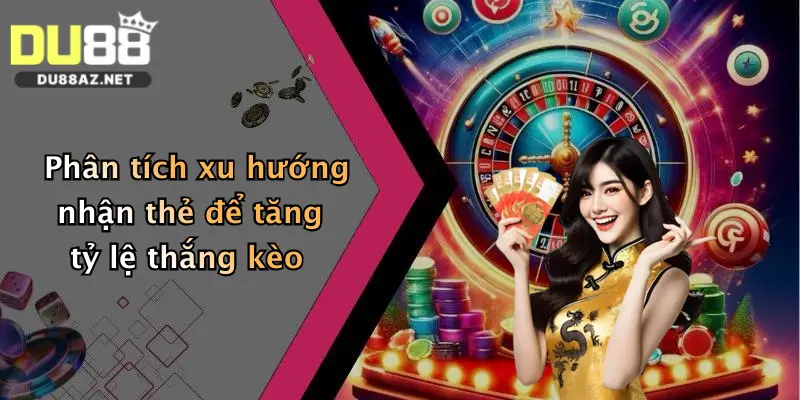 Kèo Thẻ Phạt: Nhận Ngay Ưu Đãi Khủng Khi Tham Gia Cá Cược Tại Du88 3 Phân tích xu hướng nhận thẻ để tăng tỷ lệ thắng kèo