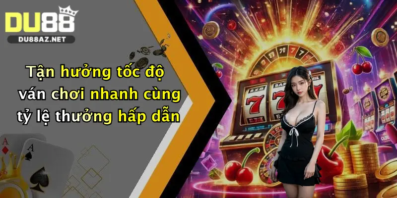 Trò Chơi Dragon Tiger: Khám Phá Sảnh Chơi Đỉnh Cao Tại Du88 4 Tận hưởng tốc độ ván chơi nhanh cùng tỷ lệ thưởng hấp dẫn