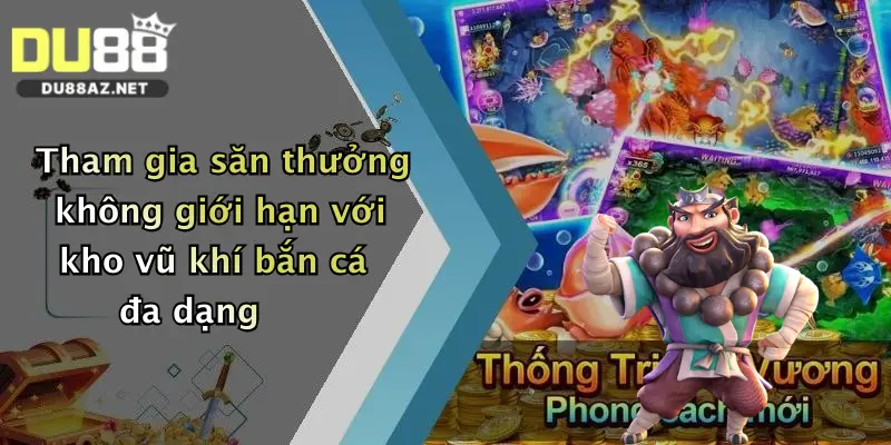 Bắn Cá Ăn Xu: Thử Vận May Trúng Thưởng Cực Đã Tại Du88 2 Tham gia săn thưởng không giới hạn với kho vũ khí bắn cá đa dạng